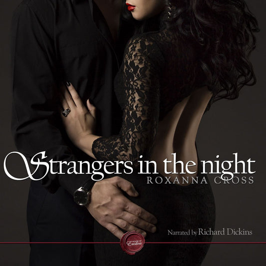 Strangers in the Night : An Erotic Short Story