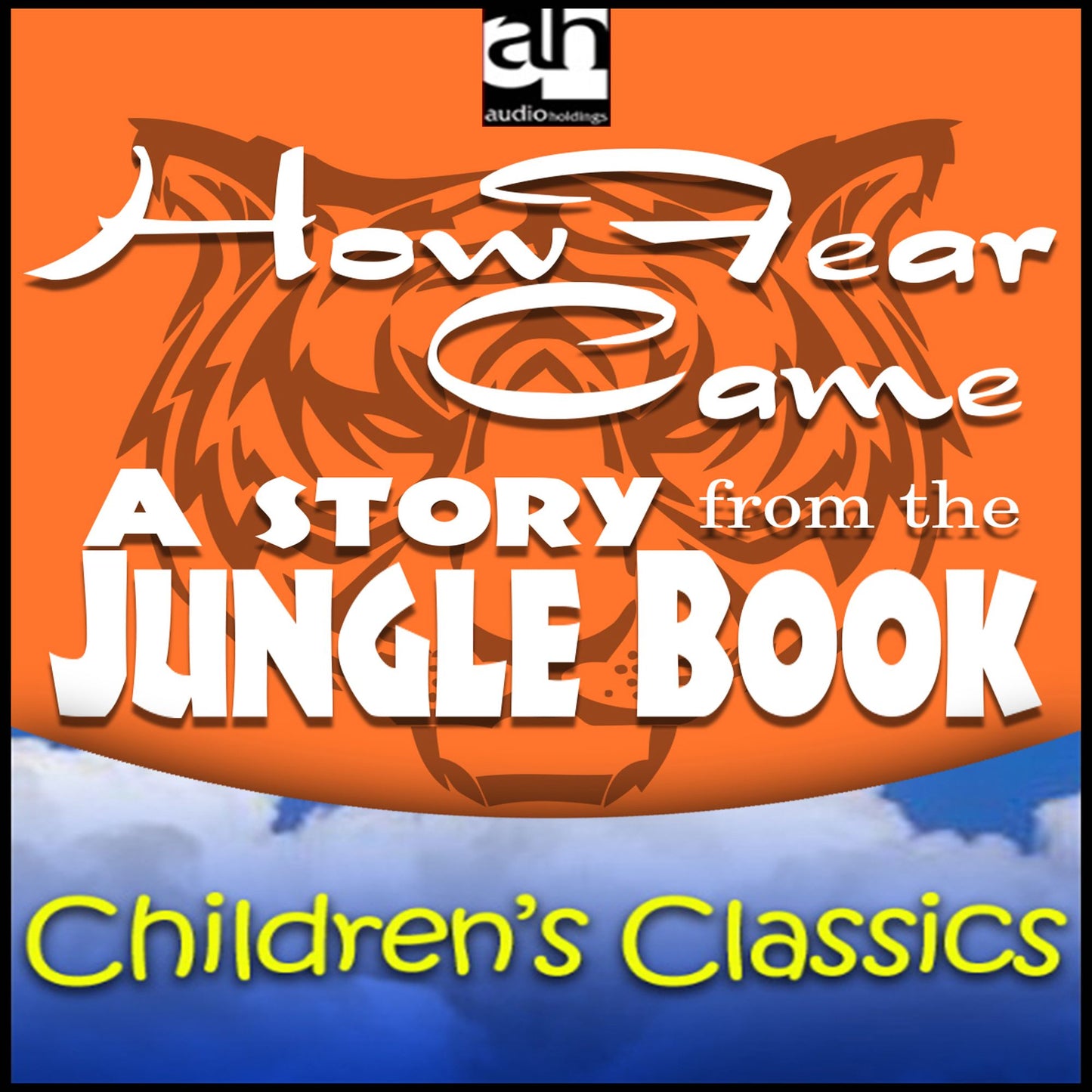 How Fear Came : A Story from the Jungle Book