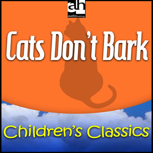 Cats Don't Bark : Children's Classics