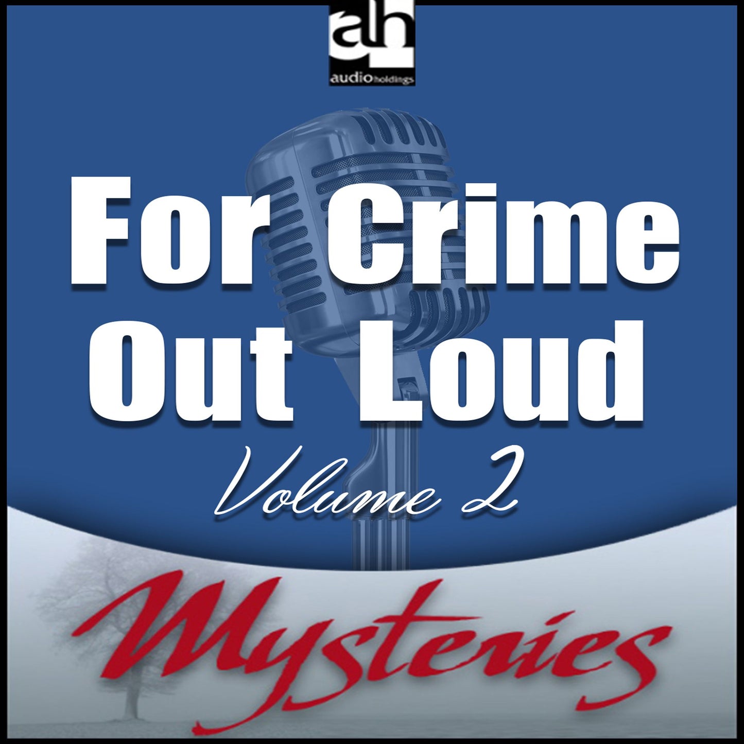 For Crime Out Loud #2 : Volume 2
