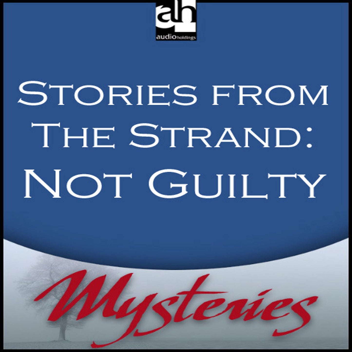 Not Guilty : A Detective Story from the Strand