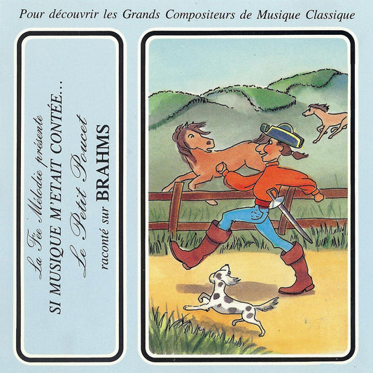 Si musique m'etait contée... - Le Petit Poucet raconté sur Brahms