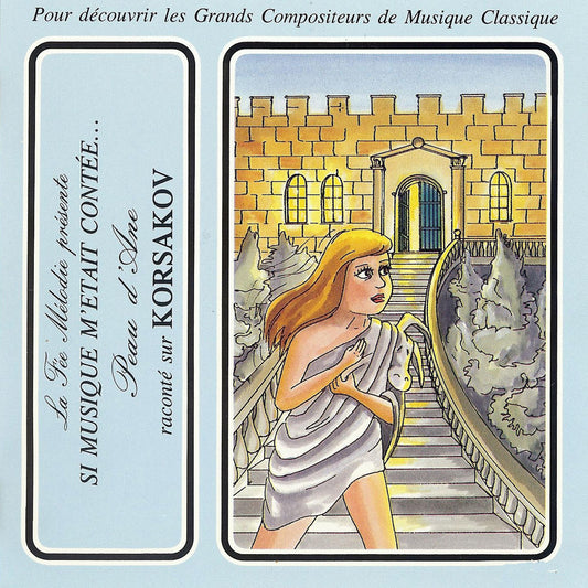 Si musique m'etait contée... - Peau d'Ane raconté sur Korsakov