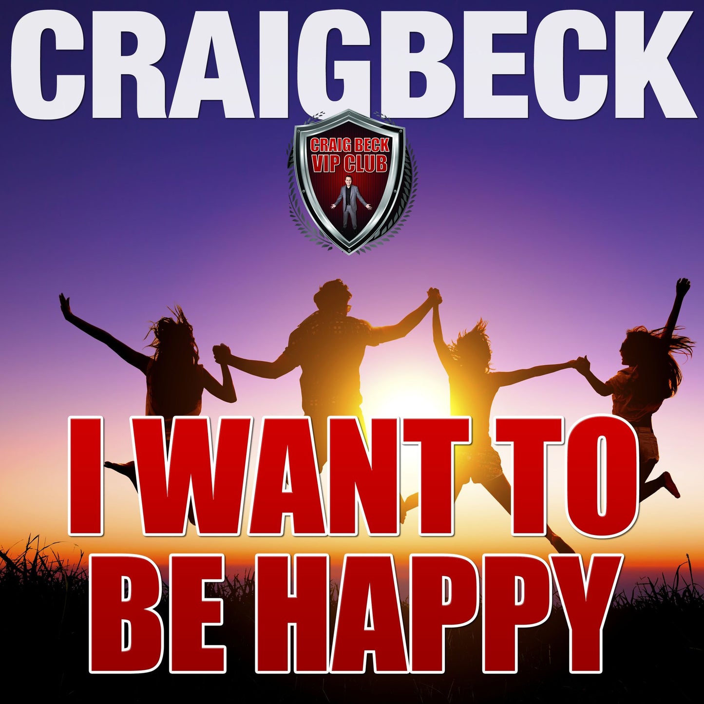 I Want to Be Happy : Swallow the Happy Pill Extended Edition