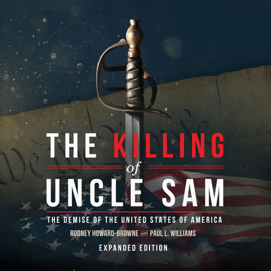 The Killing of Uncle Sam : The Demise of the United States of America
