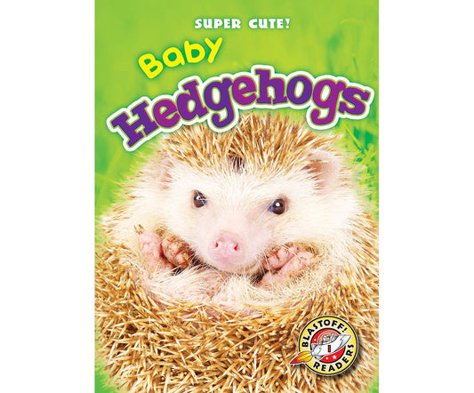Baby Hedgehogs : Blastoff! Readers: Level 1