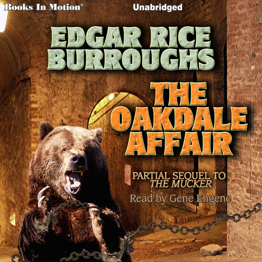 The Oakdale Affair: Partial Sequel to The Mucker