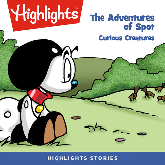 Curious Creatures : Adventures of Spot