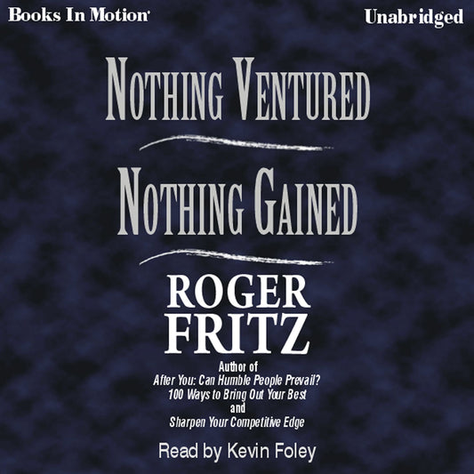 Nothing Ventured, Nothing Gained
