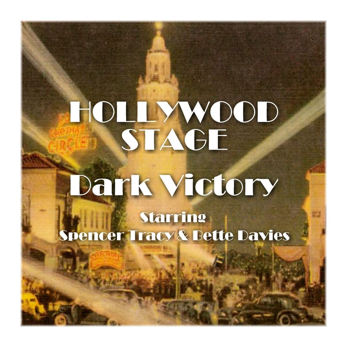 Dark Victory : Hollywood Stage (Abridged)