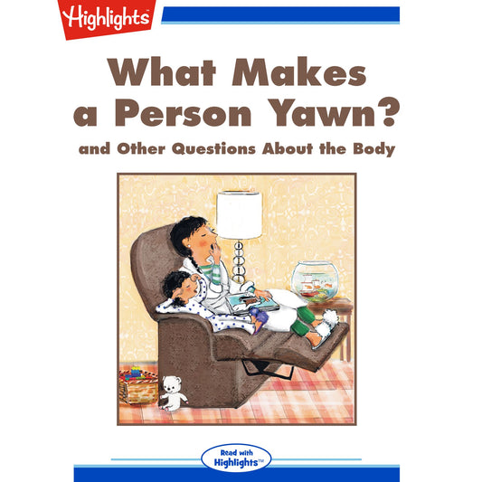What Makes a Person Yawn? : and Other Questions About the Body