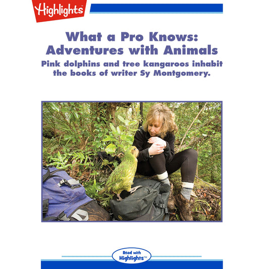 Adventures with Animals : What a Pro Knows