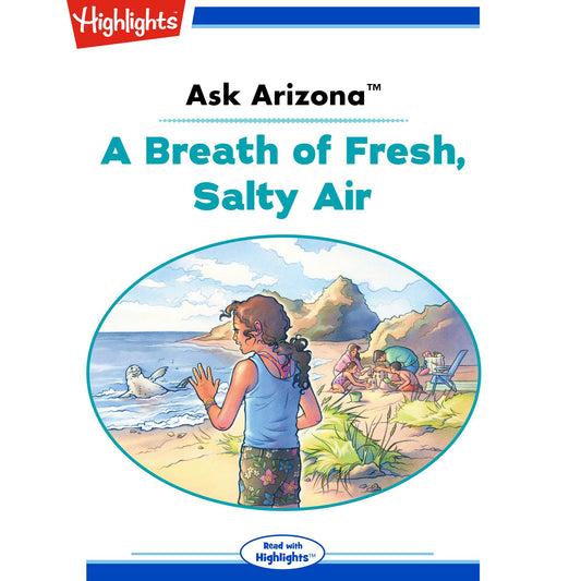 A Breath of Fresh, Salty Air : Ask Arizona