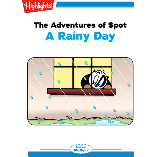 A Rainy Day : The Adventures of Spot