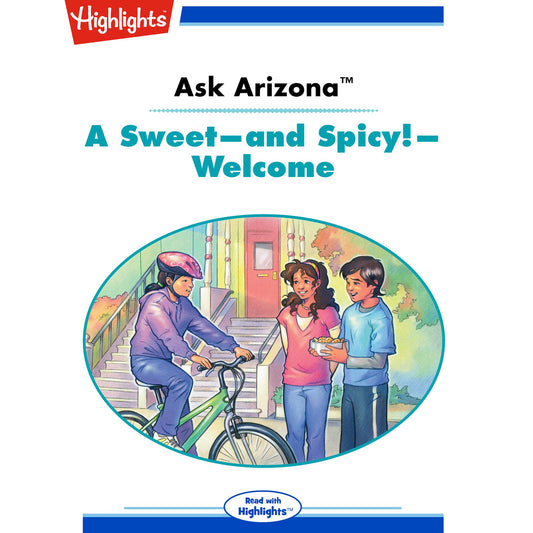 A Sweet and Spicy Welcome : Ask Arizona