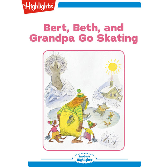 Bert Beth and Grandpa Go Skating