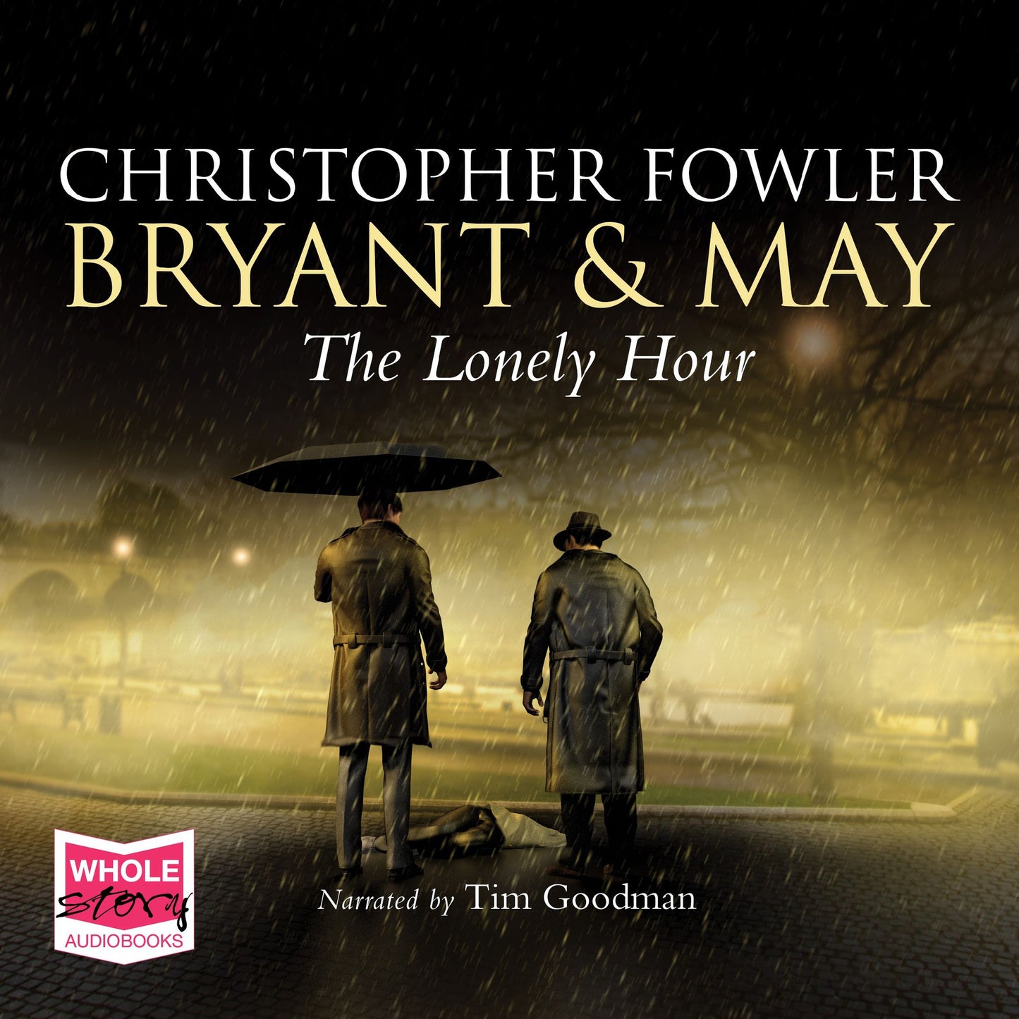 The Lonely Hour: Bryant & May, Book 16