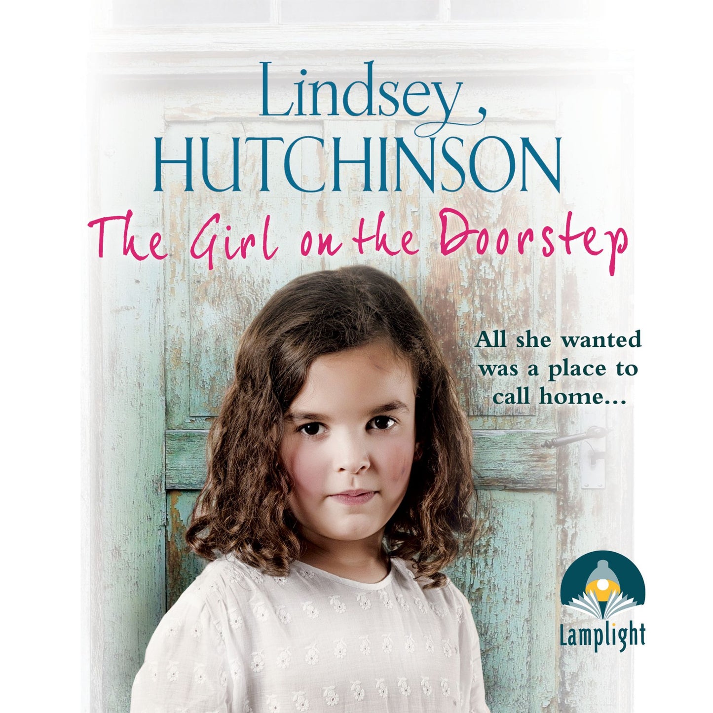 The Girl on the Doorstep: All she wanted was a place to call home...