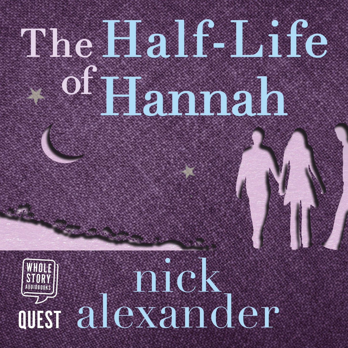 The Half-Life of Hannah