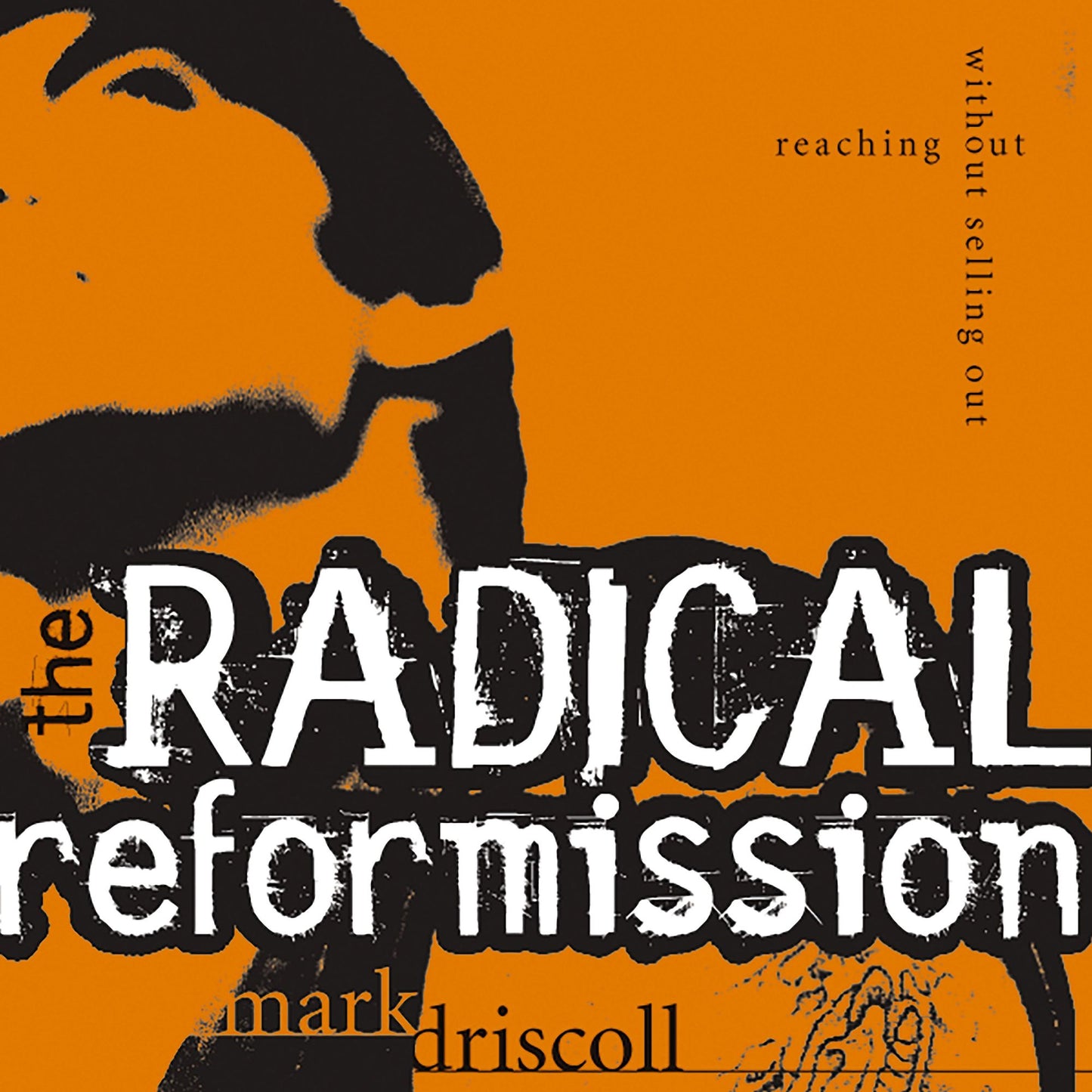The Radical Reformission: Reaching Out without Selling Out