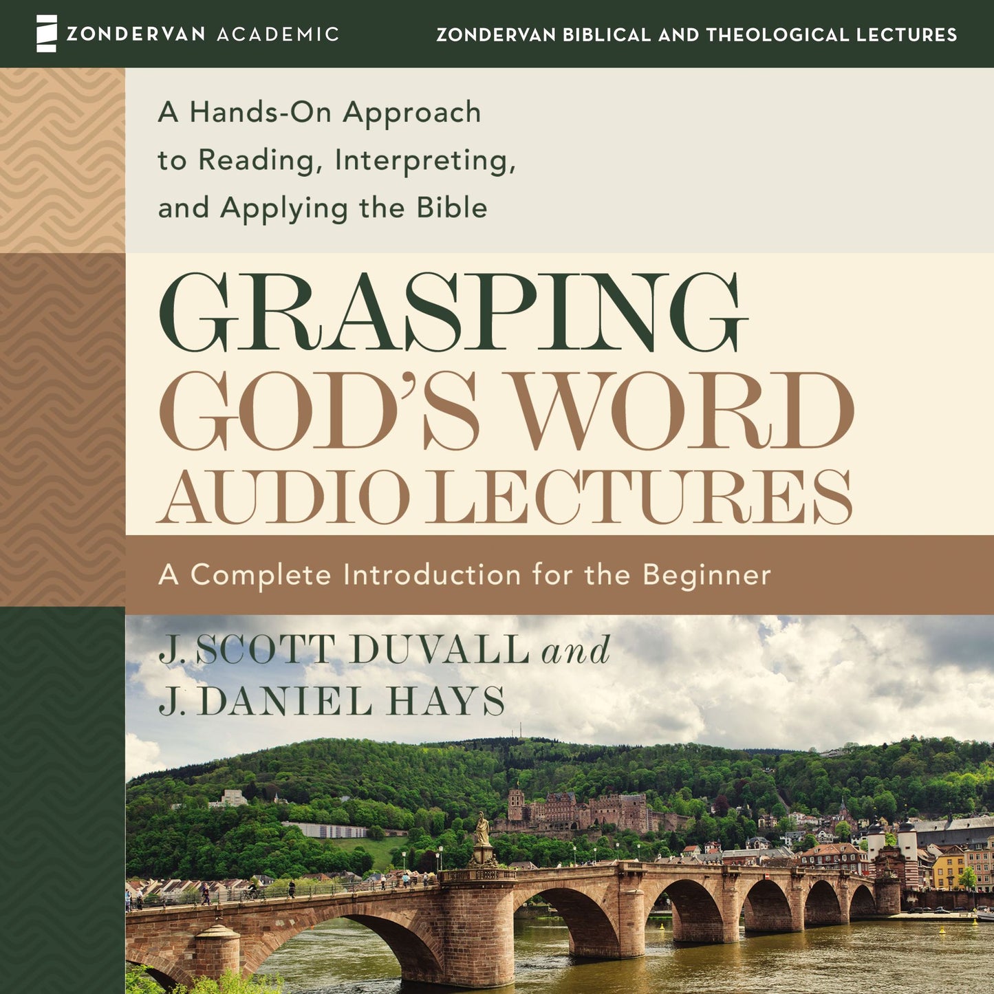 Grasping God's Word: Audio Lectures: A Hands-On Approach to Reading, Interpreting, and Applying the Bible