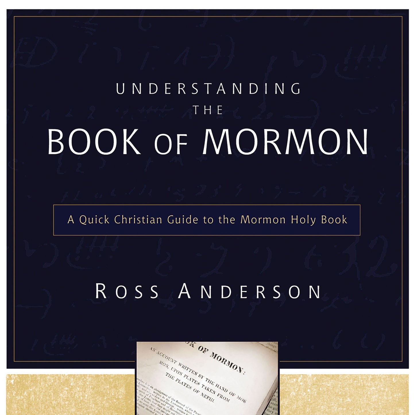 Understanding the Book of Mormon: A Quick Christian Guide to the Mormon Holy Book