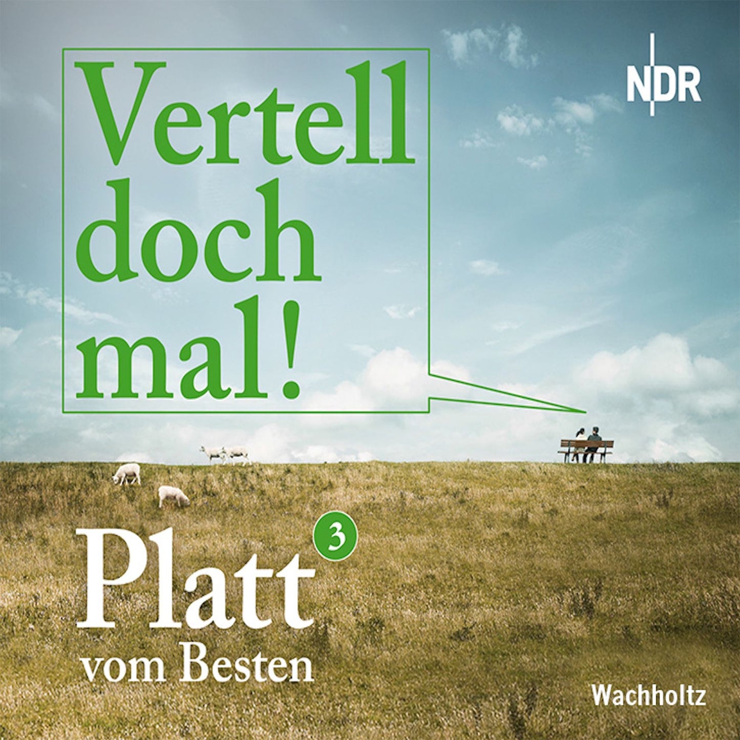 Vertell doch mal! 3: Platt vom Besten