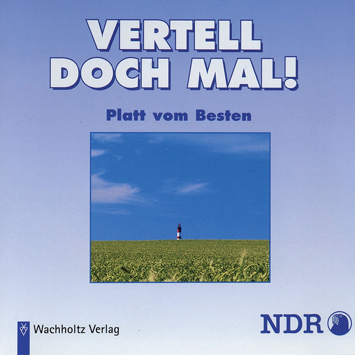 Vertell doch mal! 1: Platt vom Besten