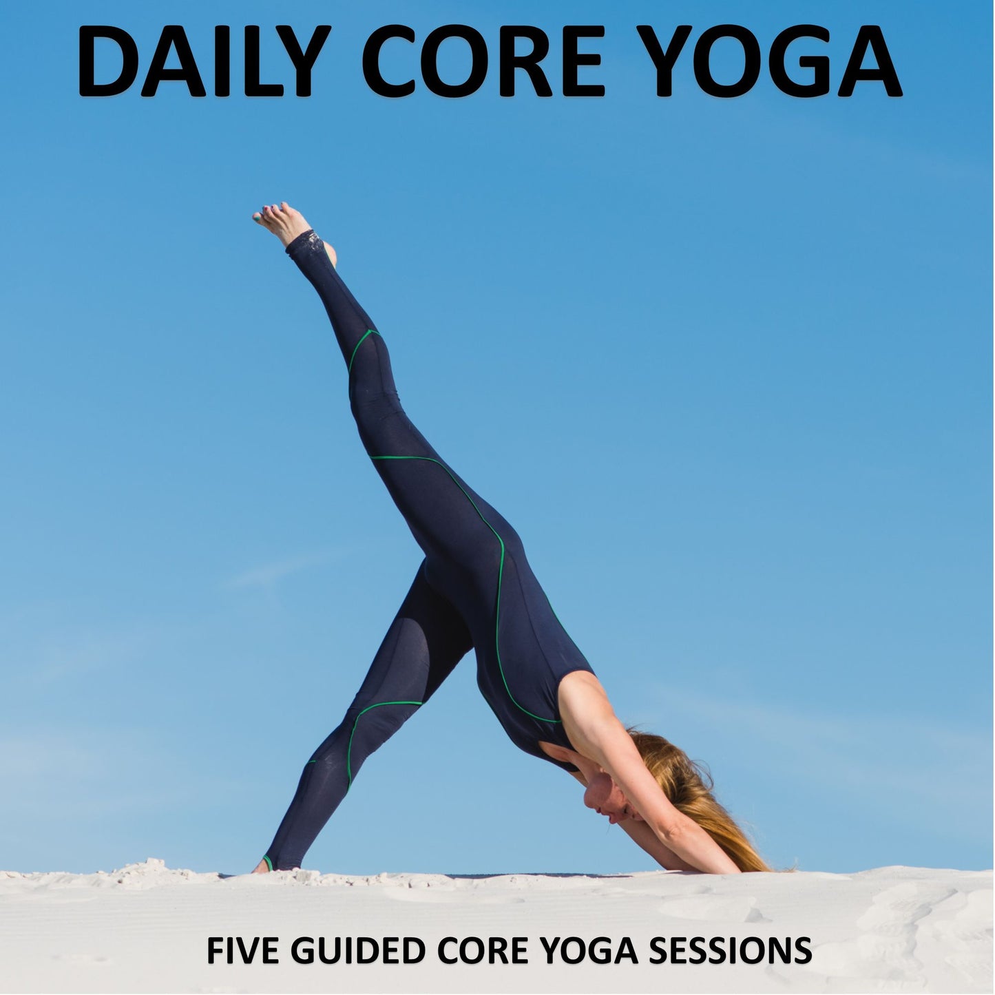 Daily Core Yoga: Five Guided Yoga Sessions for Core Strength
