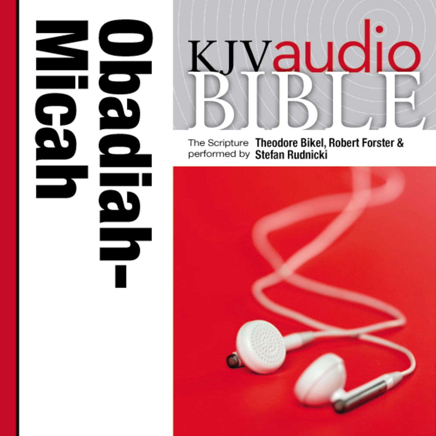 King James Version Audio Bible: The Books of Obadiah, Jonah, and Micah Performed by Theodore Bikel, Robert Forster, and Stefan Rudnicki
