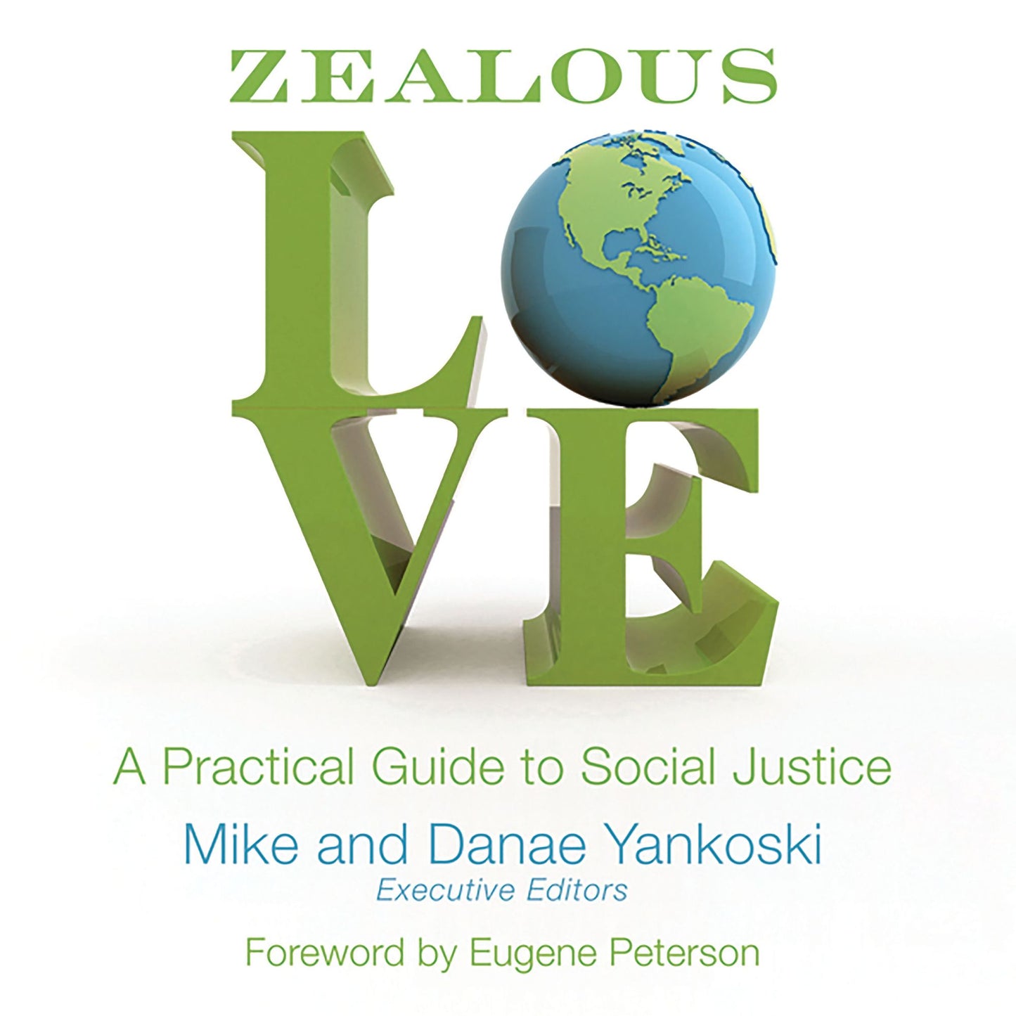 Zealous Love: A Practical Guide to Social Justice