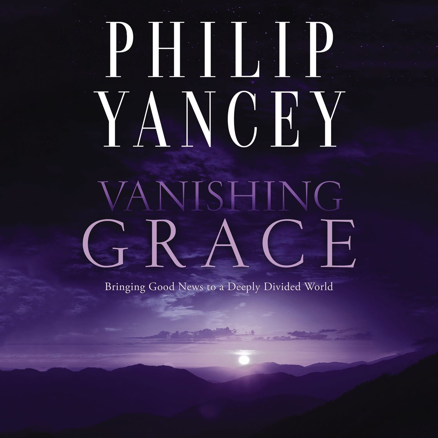 Vanishing Grace: Bringing Good News to a Deeply Divided World