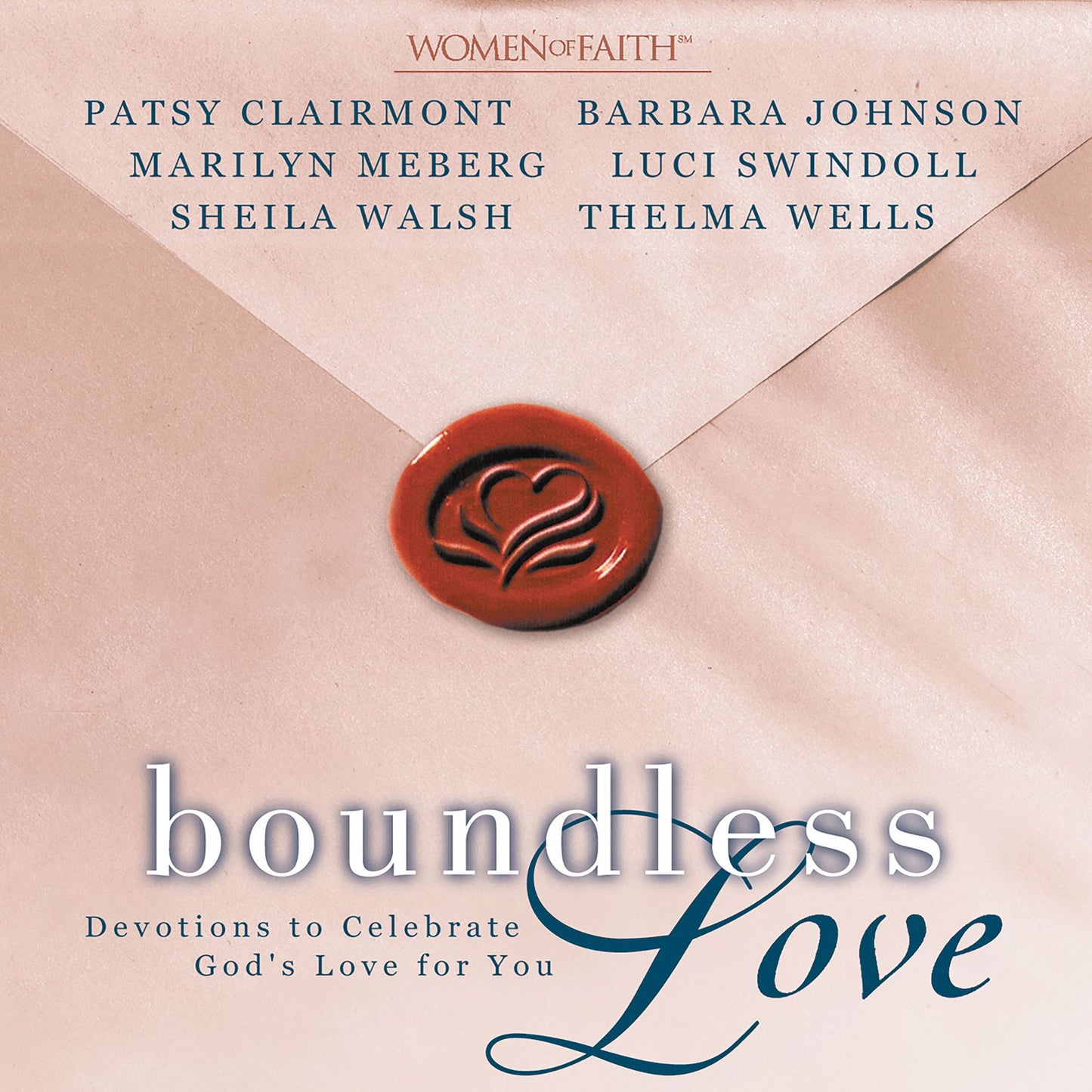 Boundless Love: Devotions to Celebrate God's Love for You (Abridged)