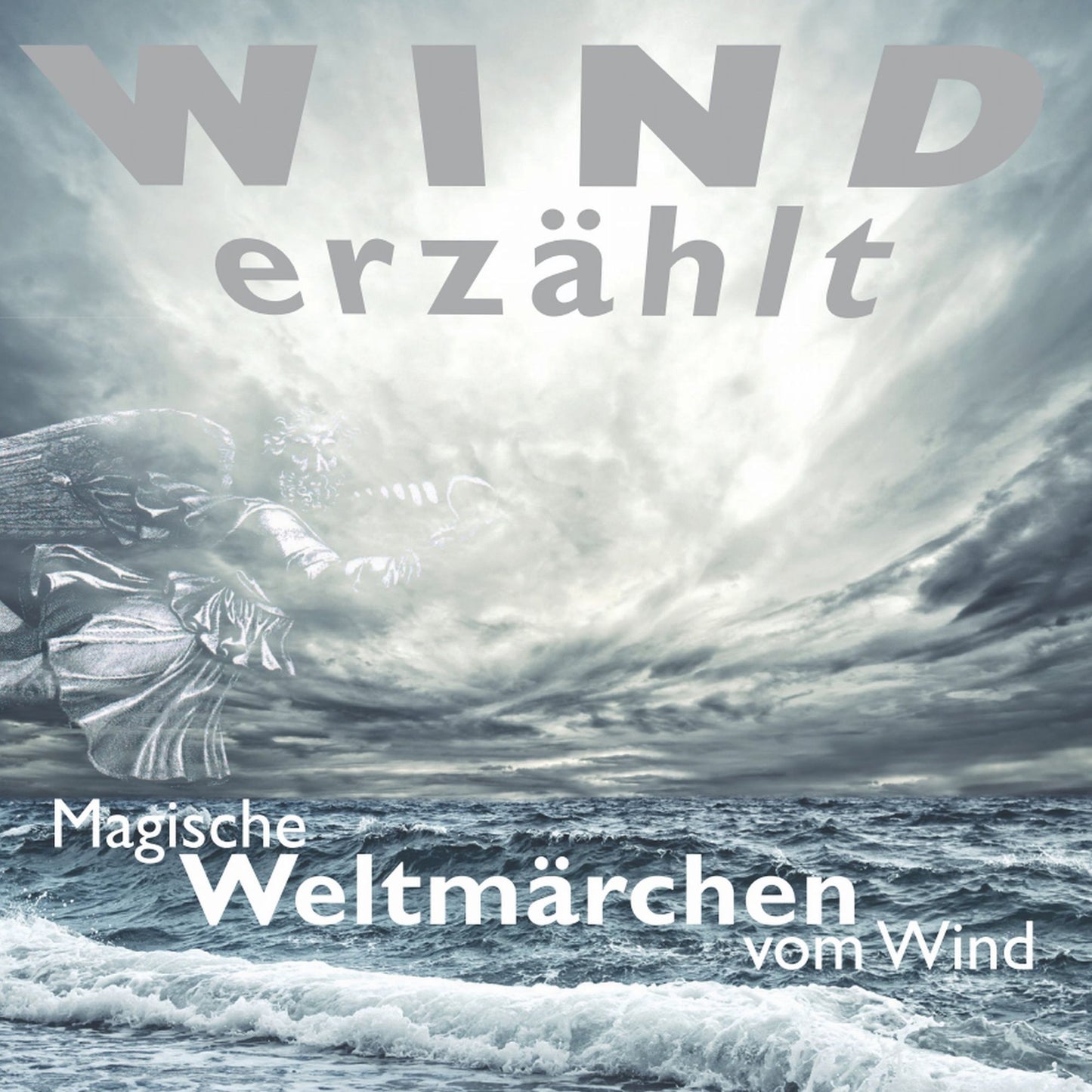 Wind erzÃ¤hlt - Magische WeltmÃ¤rchen vom Wind (Abridged)