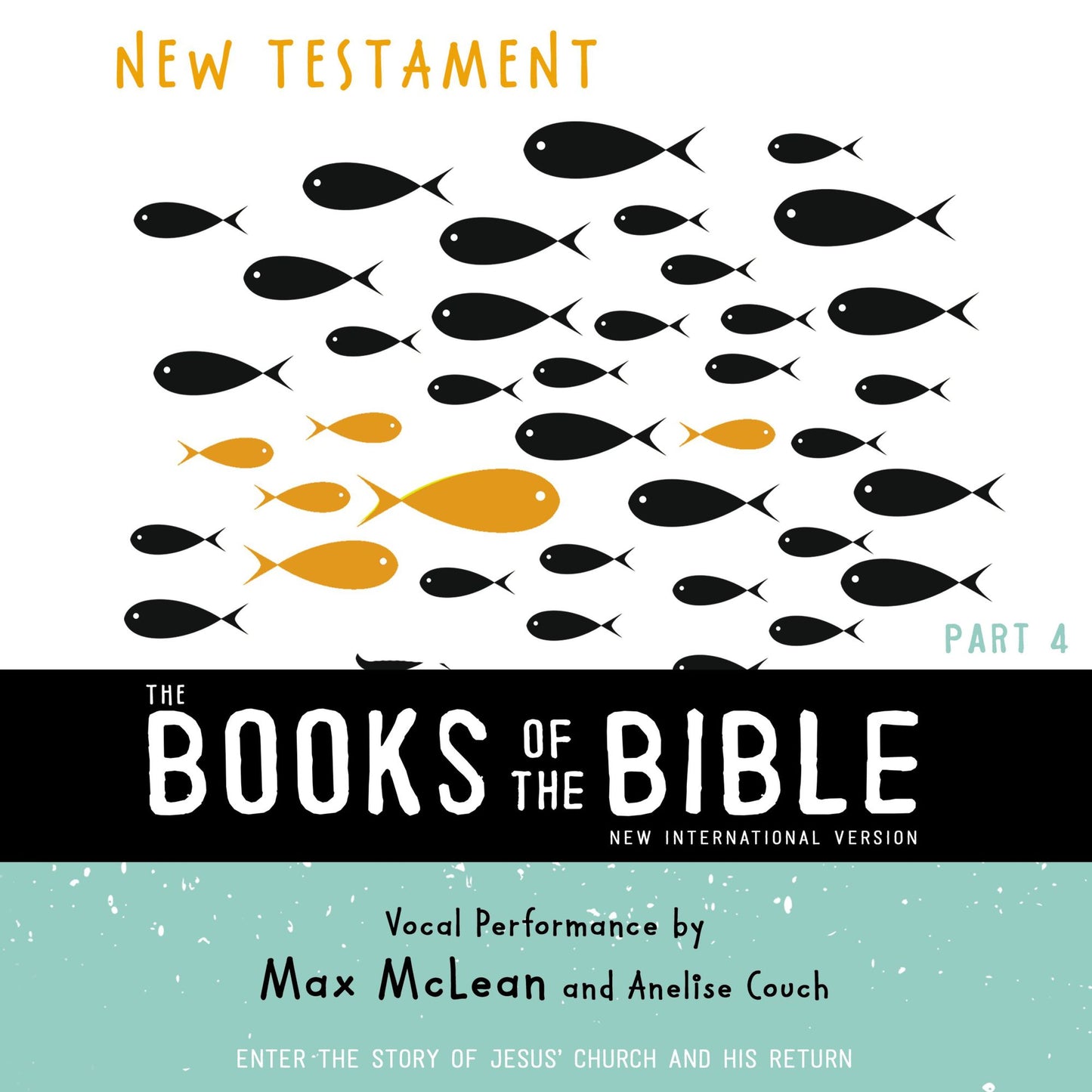 Books of the Bible Audio Bible, The - New International Version, NIV: (4) New Testament: Enter the Story of Jesus' Church and His Return