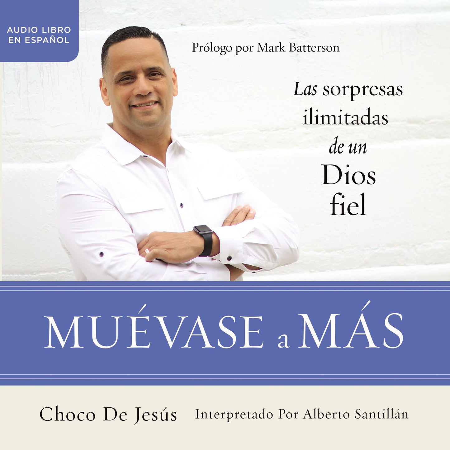 Muévase a más: Las sorpresas ilimitadas de un Dios fiel