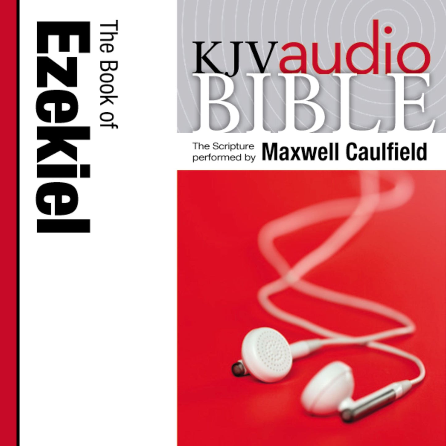 King James Version Audio Bible: The Book of Ezekiel Performed by Maxwell Caulfield