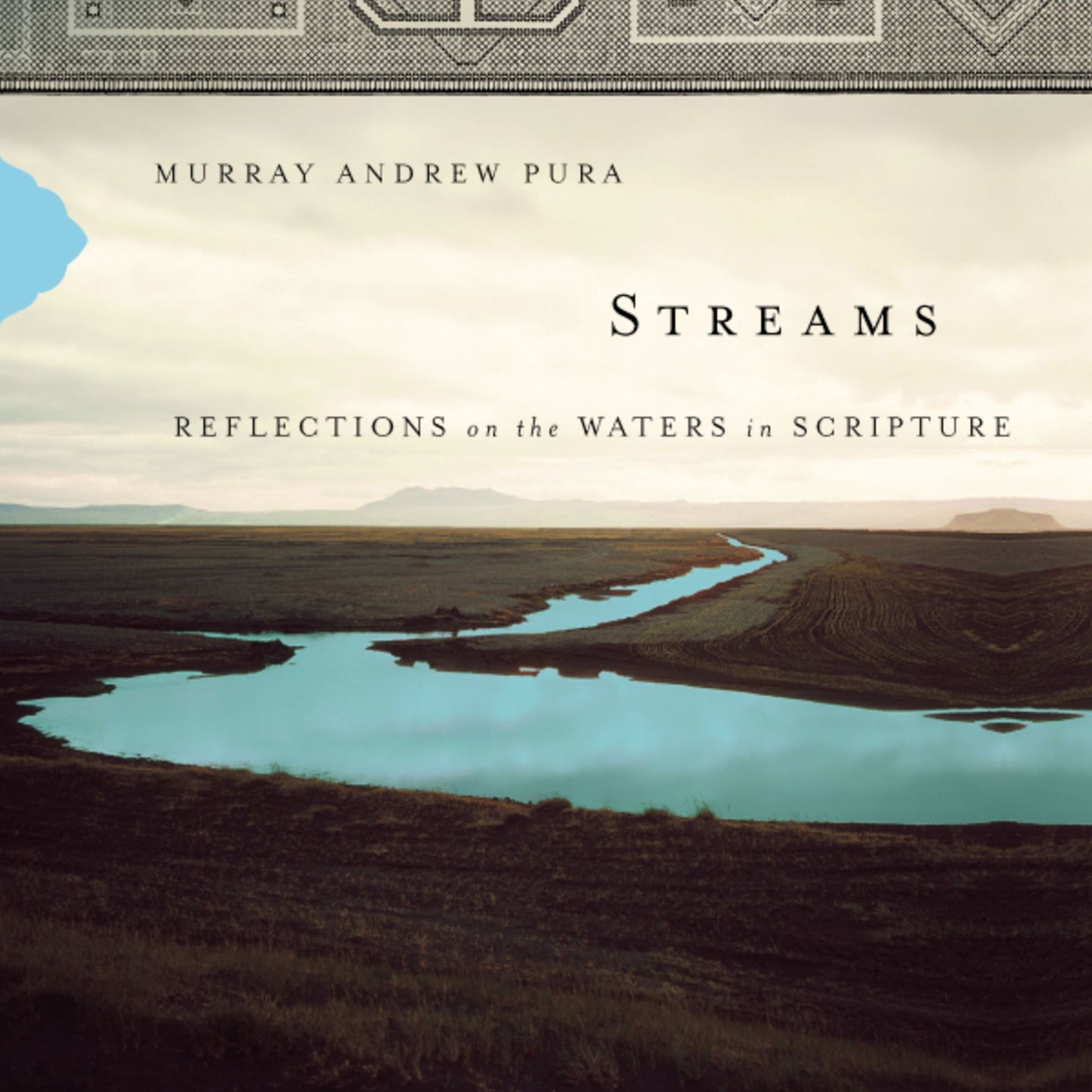 Streams: Reflections on the Waters in Scripture