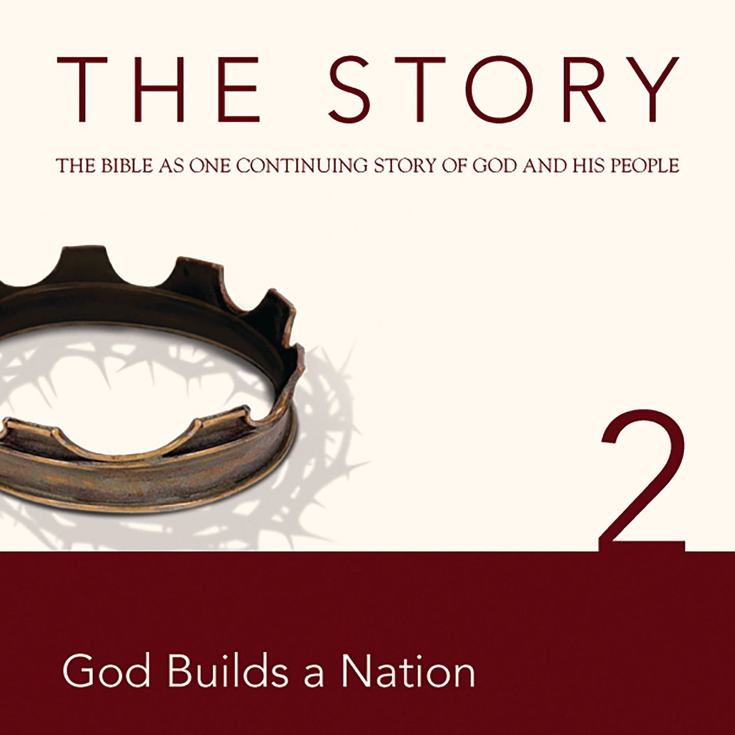 The Story, NIV: Chapter 2 - God Builds a Nation: The Bible as One Continuing Story of God and His People