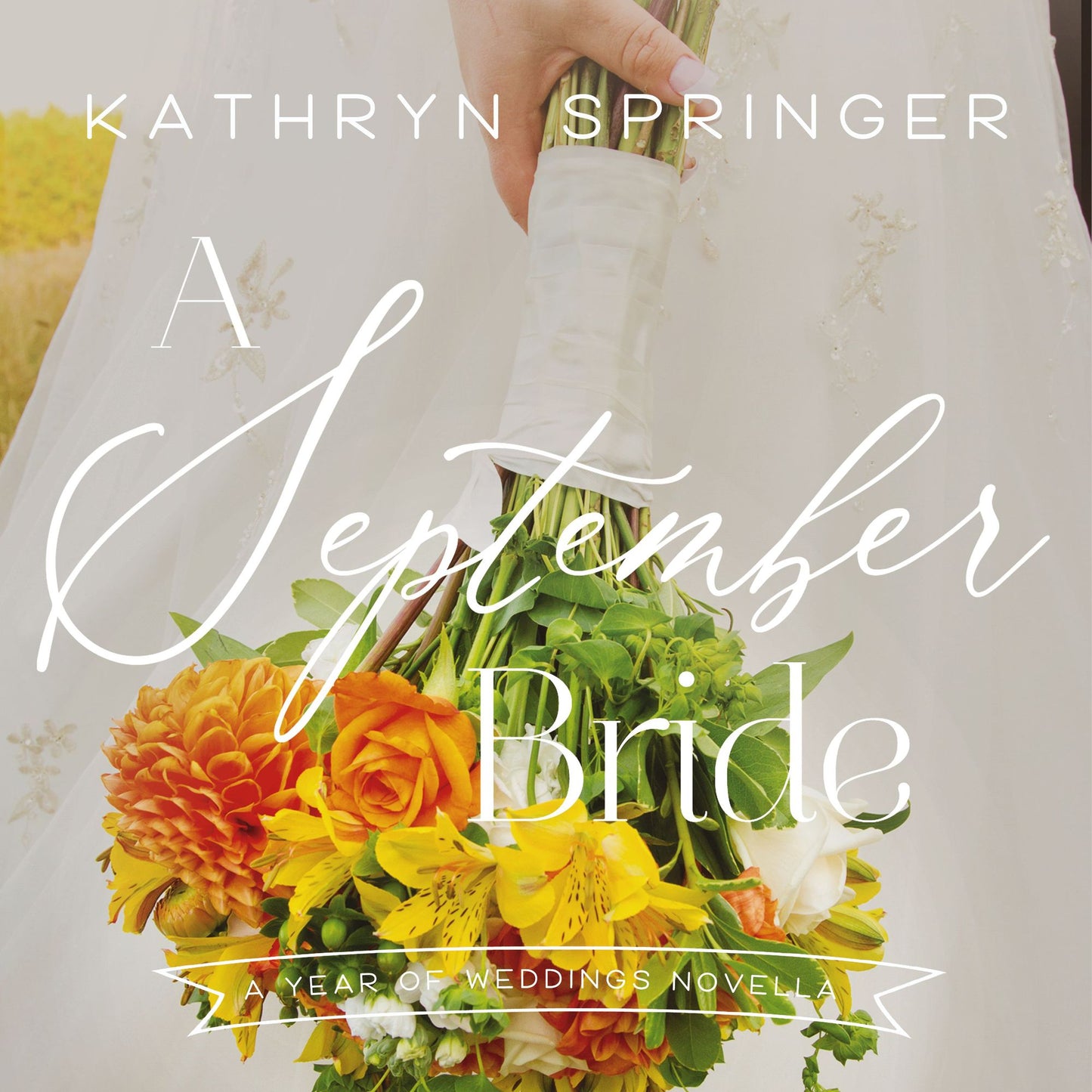 A September Bride: A Year of Weddings Novella