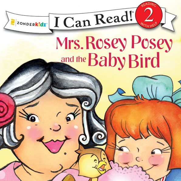 Mrs. Rosey Posey and the Baby Bird: I Can Read!