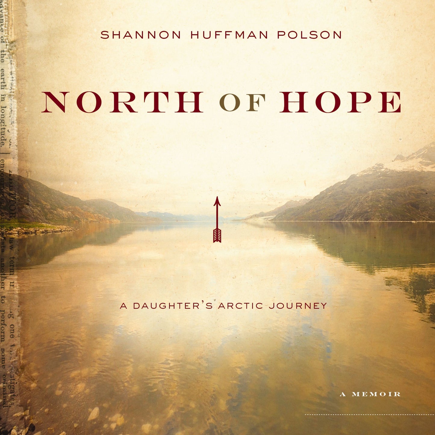 North of Hope: A Daughter's Arctic Journey