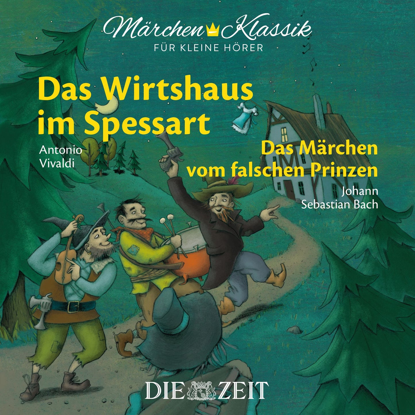 Die ZEIT-Edition "MÃ¤rchen Klassik fÃ¼r kleine HÃ¶rer" - Das Wirtshaus im Spessart und Das MÃ¤rchen vom falschen Prinzen mit Musik von Antonio Vivaldi und Johann Sebastian Bach