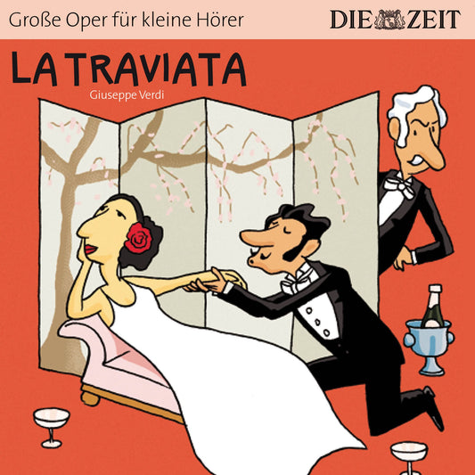 La Traviata - Die ZEIT-Edition "GroÃYe Oper fÃ¼r kleine HÃ¶rer" (UngekÃ¼rzt)