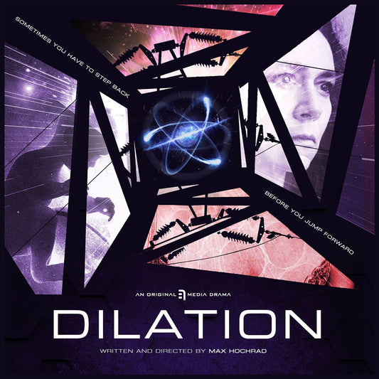 Dilation : An Original Media Drama