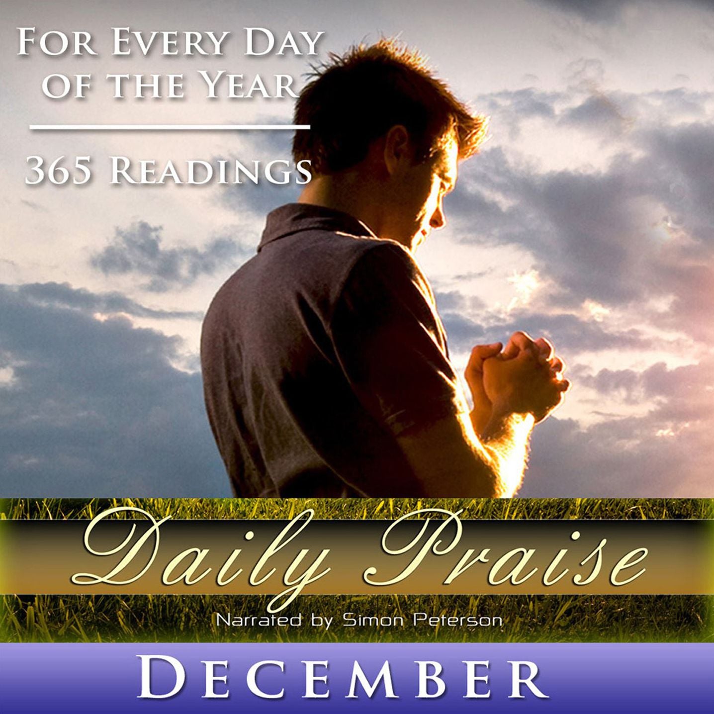 Daily Praise: December: A Prayer of Praise for Every Day of the Month