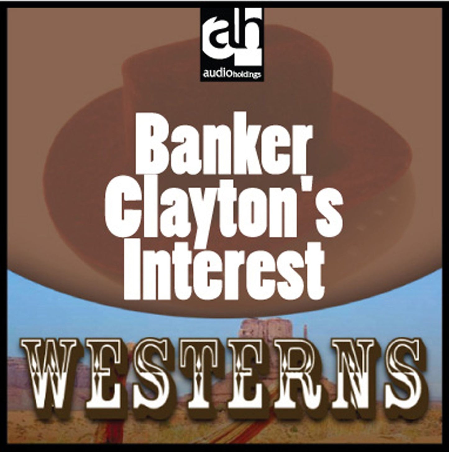 Banker Clayton's Interest : Westerns