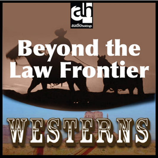 Beyond the Law Frontier : Westerns