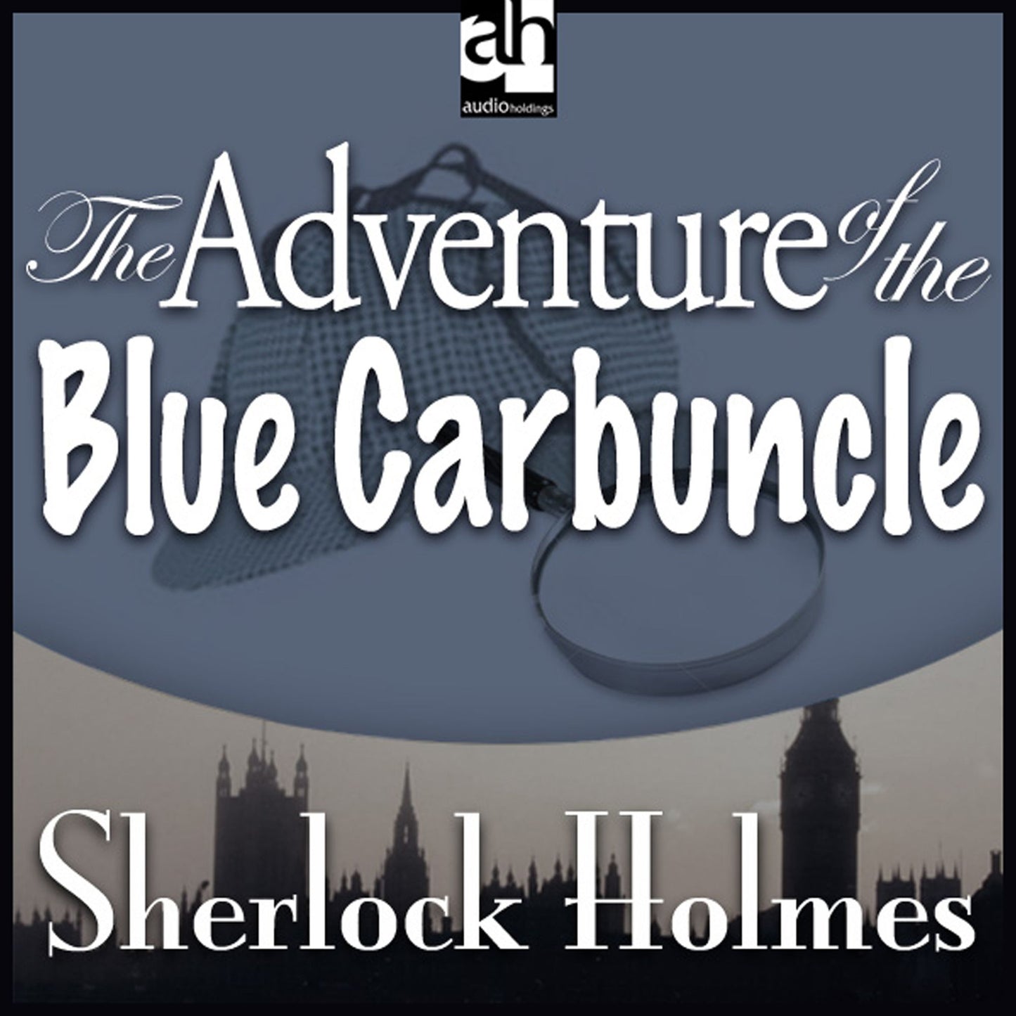 The Adventure of the Blue Carbuncle : A Sherlock Holmes Mystery