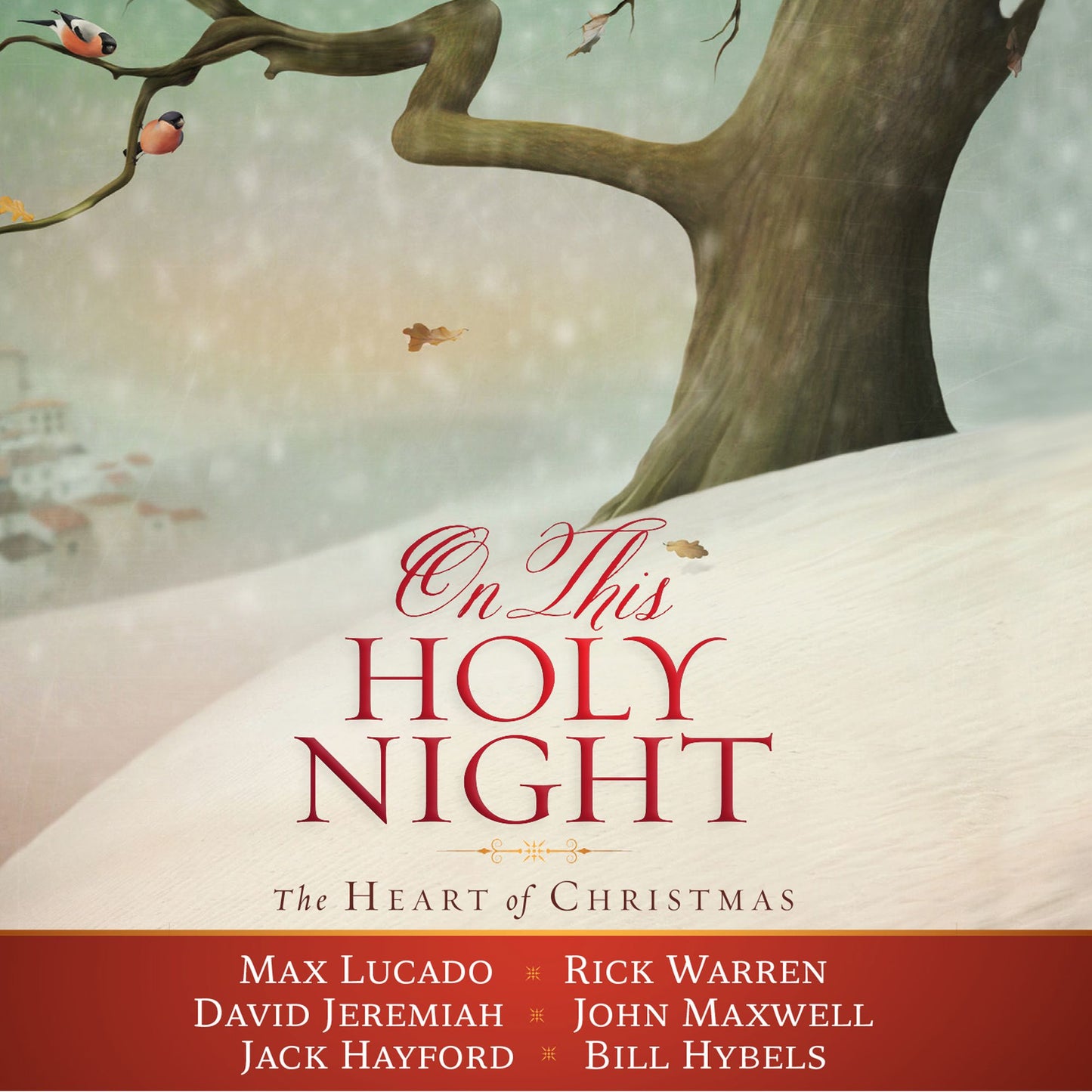 On This Holy Night : The Heart of Christmas